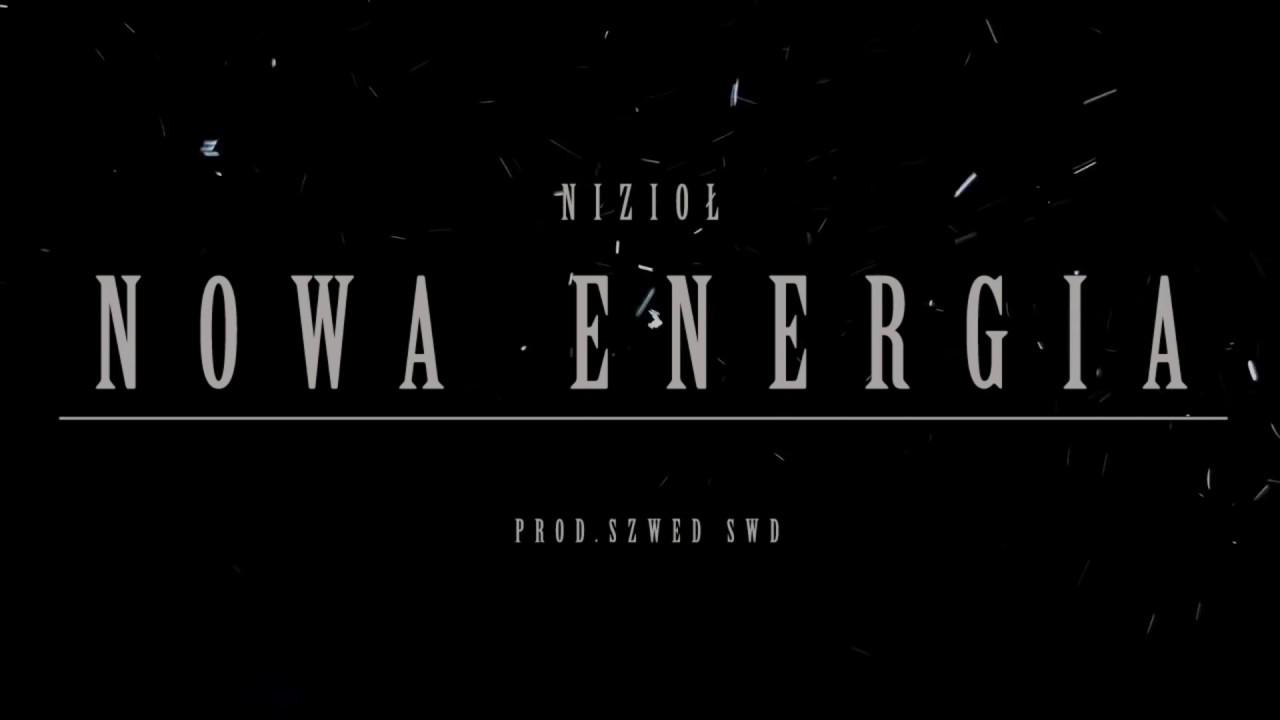 Nizioł - Nowa Energia  prod. Szwed SWD