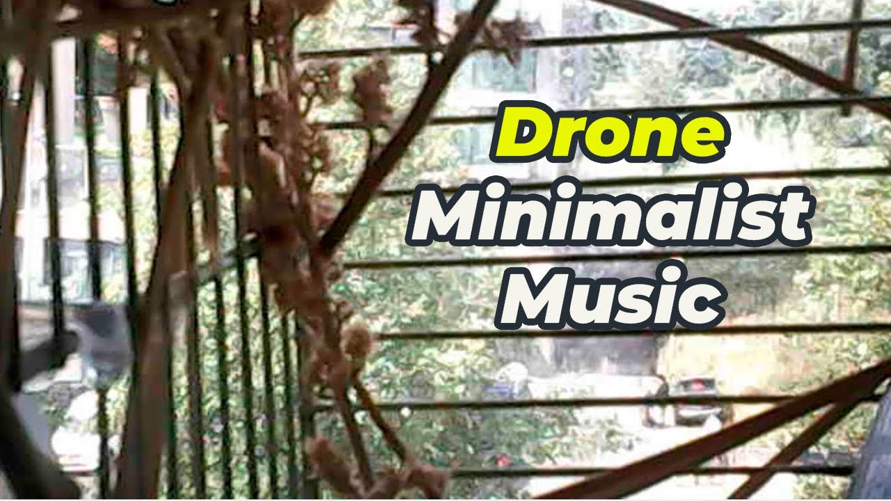 Minimalist Drone Music - Soundtrack for mindfulness state - 2406