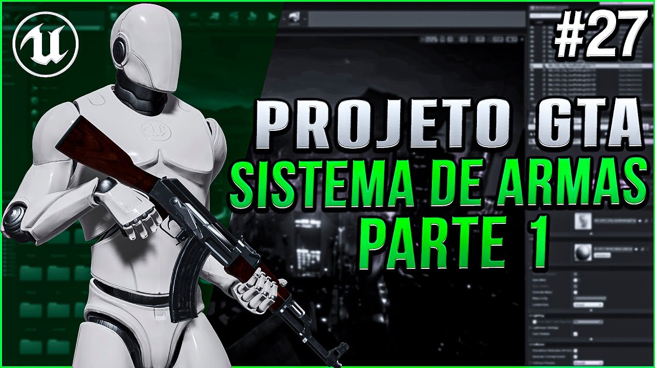 Sistema de Armas: Preparando a Base + Interação / UE4 - Projeto GTA #27