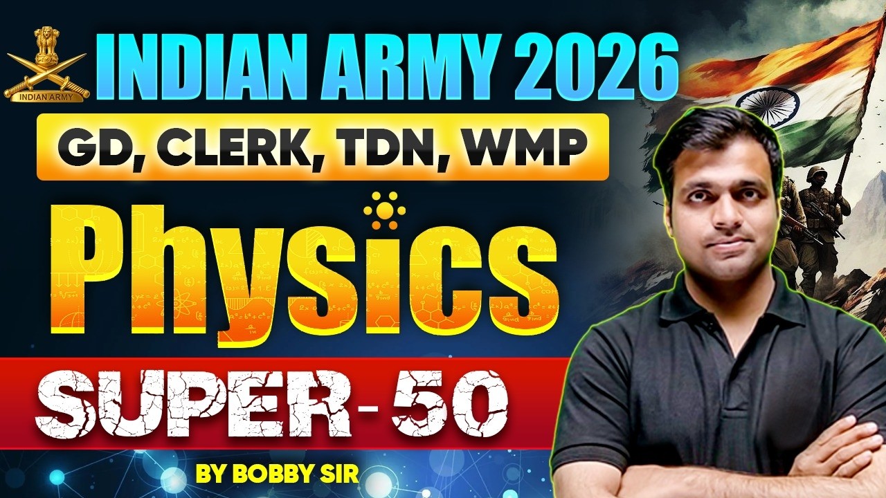 INDIAN ARMY 2026 (GD, Clerk, TDN, WMP) 🔥 Physics Super-50 | Most Important Questions