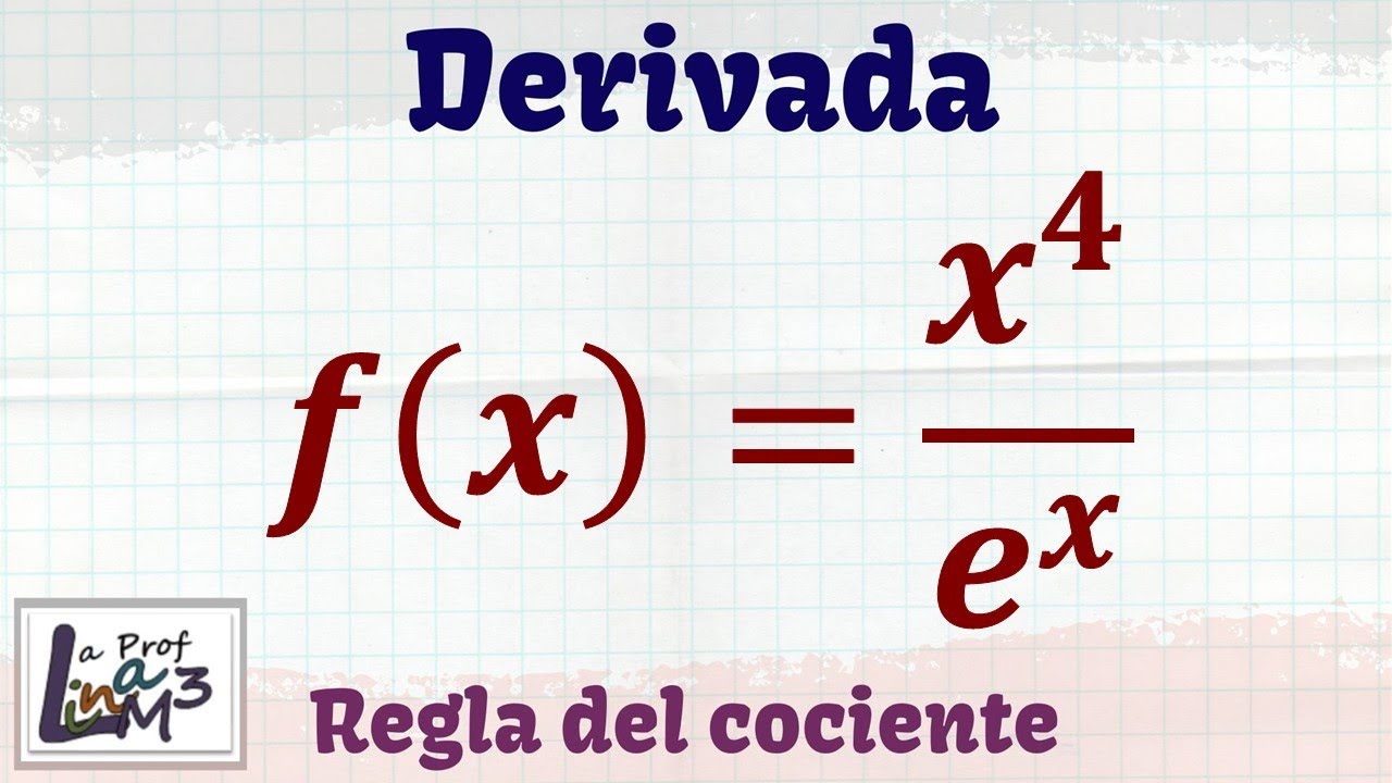Derivada aplicando regla del cociente | La Prof Lina M3