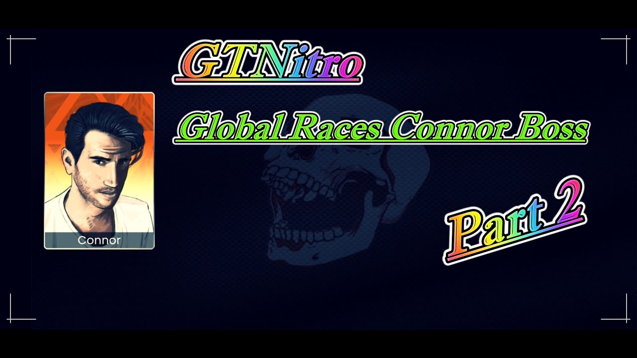 GTNitro : Global Races Connor Boss Part 2