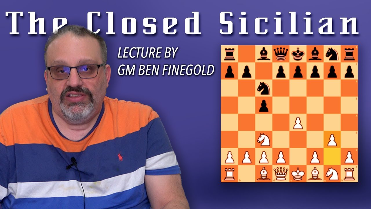 The Closed Sicilian: Lecture by GM Ben Finegold