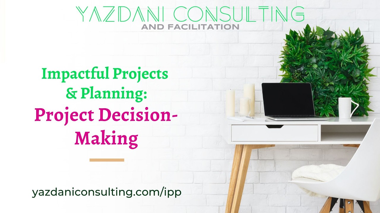 Impactful Projects & Planning: Project Decision-Making