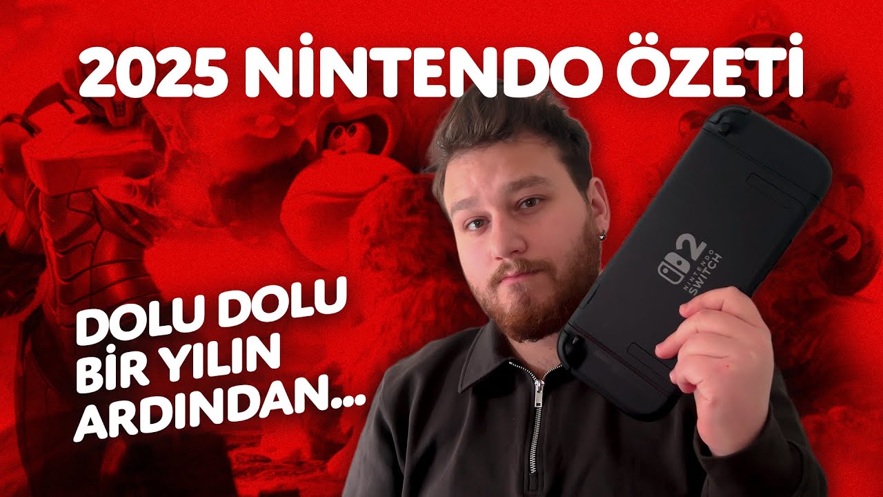 2025 NİNTENDO ÖZETİ | Dolu Dolu Bir Yılın Ardından...