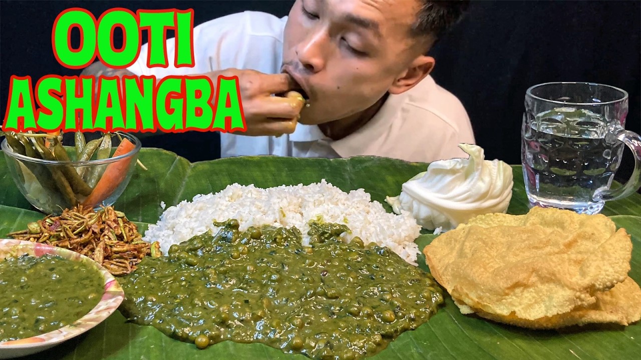 EATING MANIPUR TRADITIONAL DISH OOTI || YONGCHAK SINGJU🔥🤤.