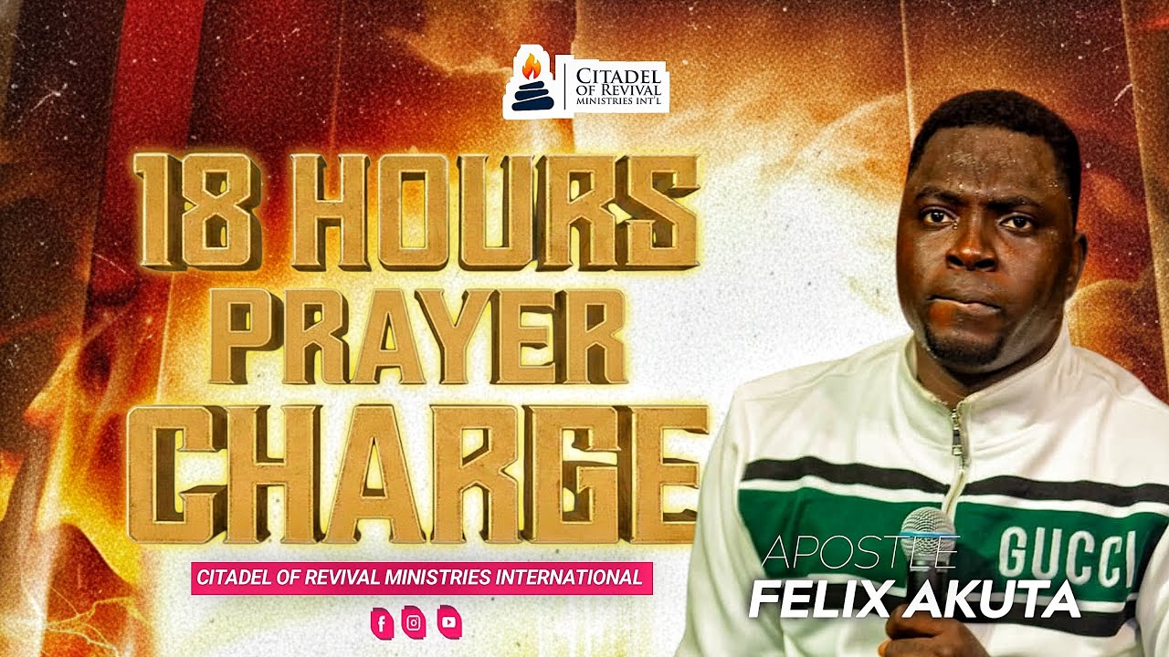 18 HOURS PRAYER CHARGE || 30/1/26 || Apostle Felix Akuta