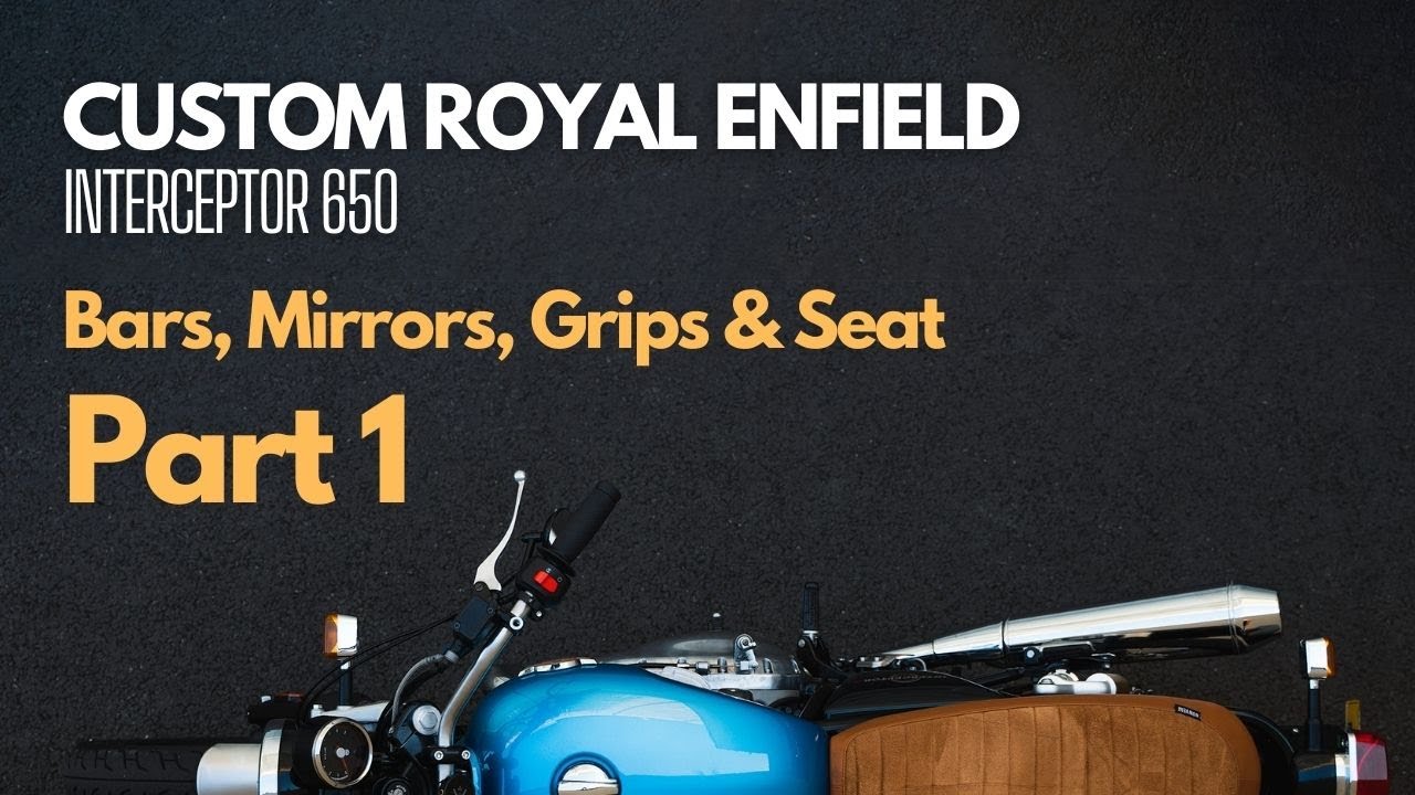 Custom Royal Enfield Interceptor 650 Part 1: BAAK handlebar & mirror, Biltwell grips & Bonvent seat
