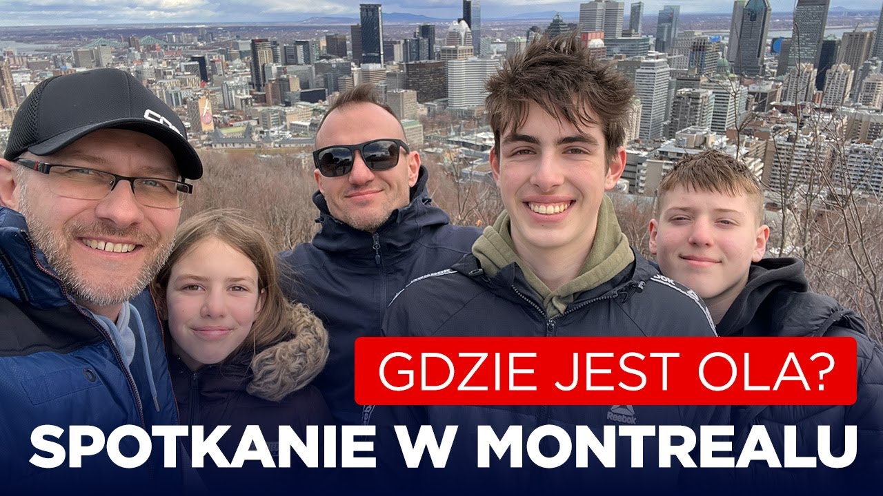 Gdzie jest Ola? Spotkanie w Montrealu.