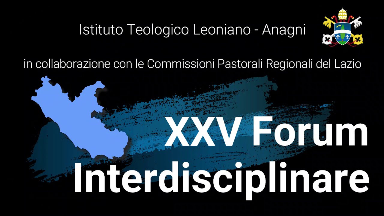 XXV Forum interdisciplinare dell'Istituto Teologico Leoniano - 20 marzo 2021