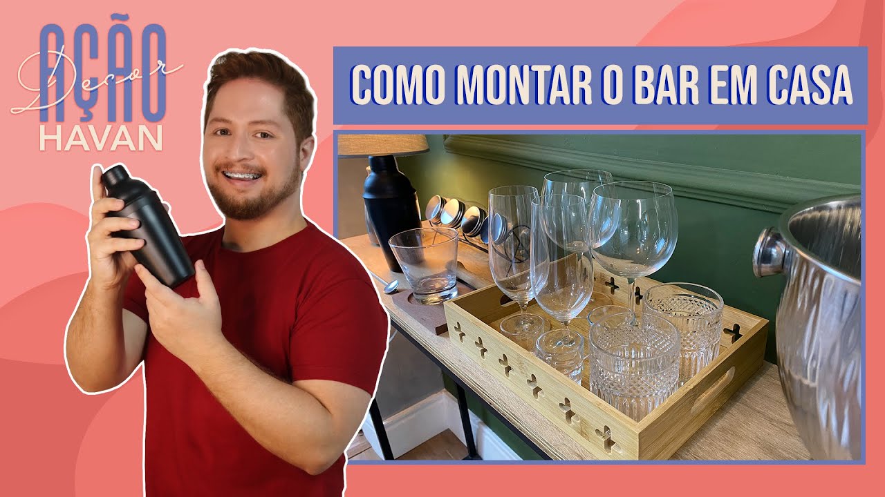 COMO MONTAR E DECORAR UM CANTINHO DE BAR EM CASA | HAVAN