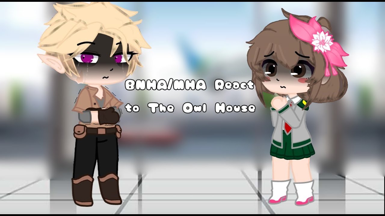{MHA / BNHA React to The Owl House} {Ships} {Jump scare Warning}