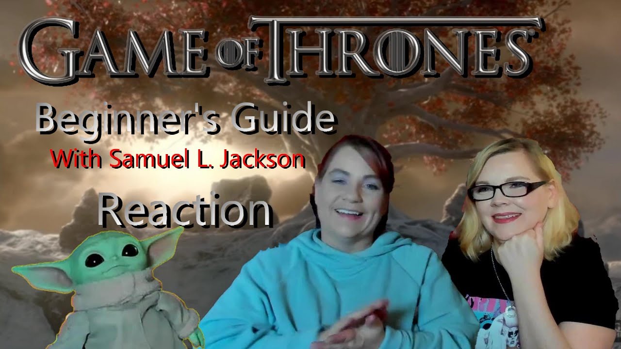 Game Of Thrones Beginner's Guide Reaction