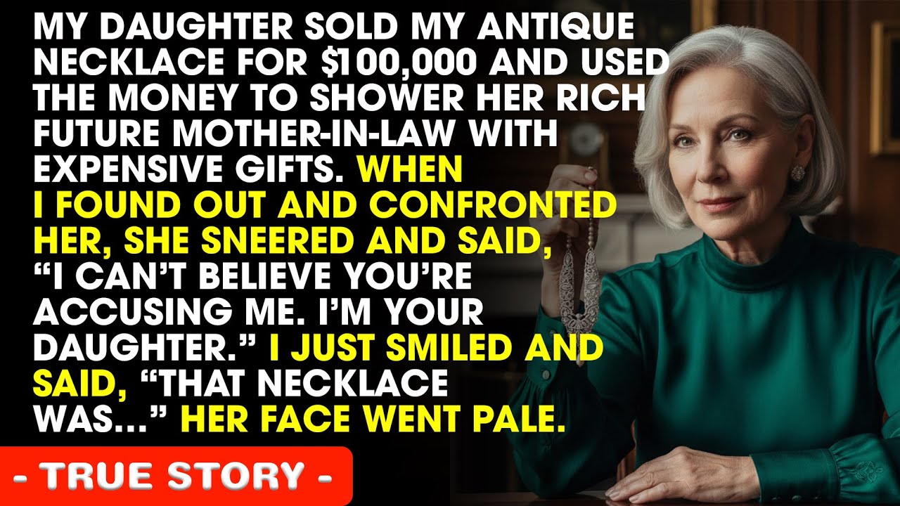 My Daughter Sold My Antique Necklace For $100,000 — But She Had No Idea What It Really Was