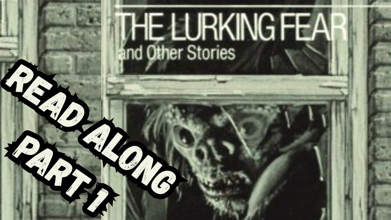 HP Lovecraft The Lurking Fear Read Along Part 1