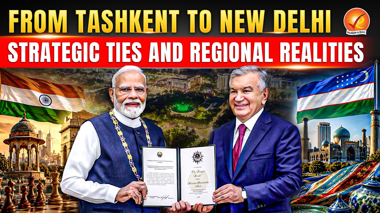 India Uzbekistan Relations | From Tashkent to New Delhi | Strategic Ties | Vajiram and Ravi