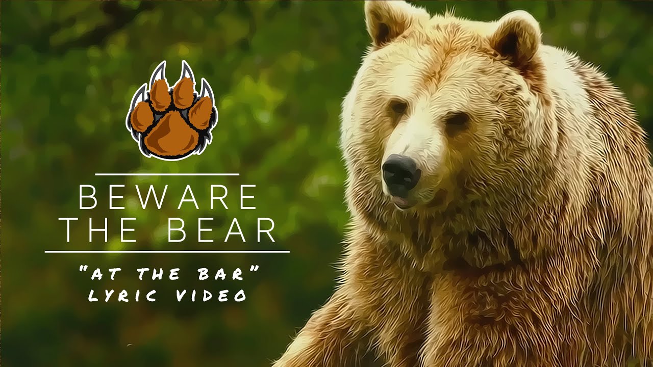 Beware The Bear - At The Bar (Lyric Video)