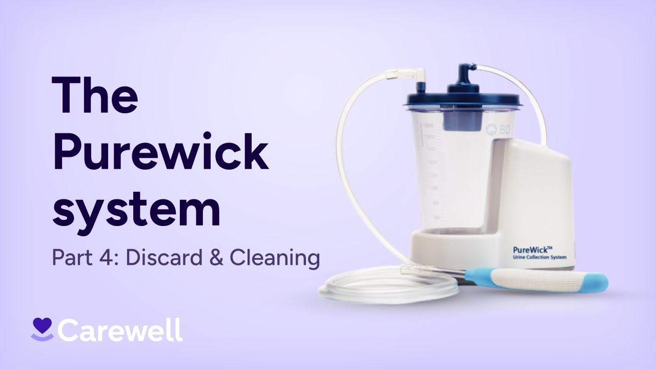 The PureWick™️ System | Part 4: Discard and Cleaning