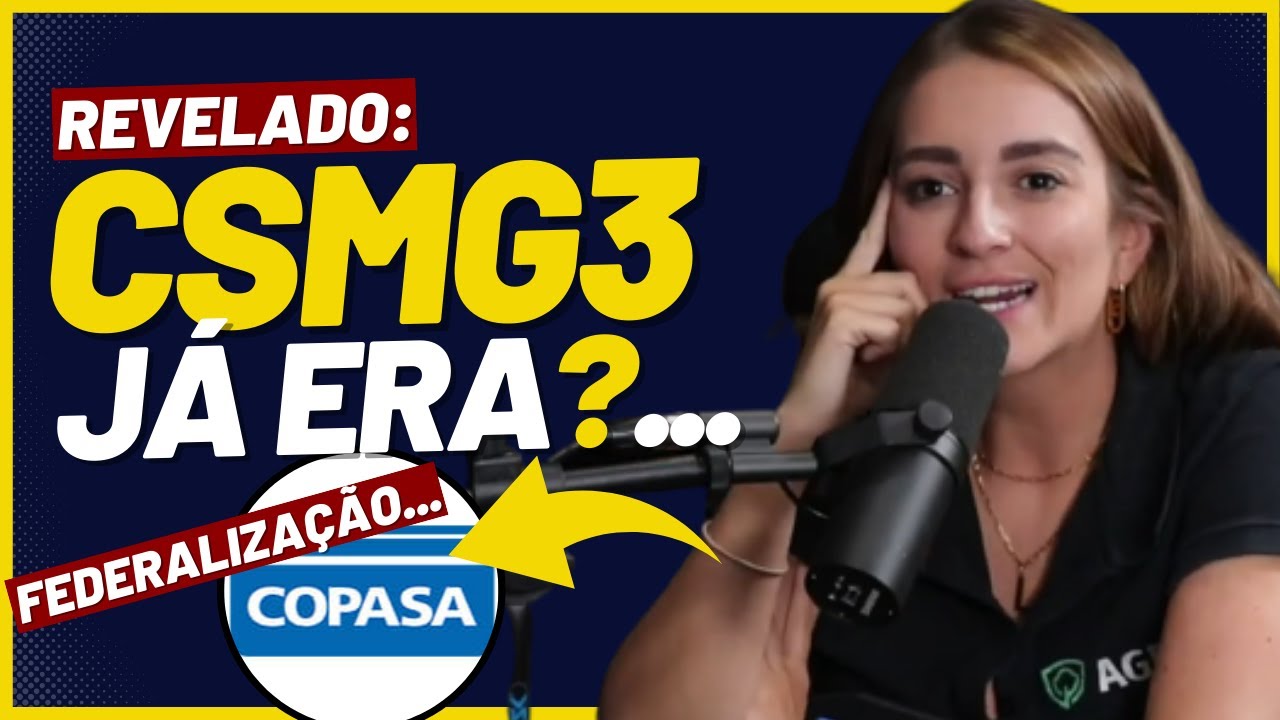 ⚠️COPASA (CSMG3) J&Aacute; ERA? VALE A PENA INVESTIR NA COPASA? - LOUISE BARSI FALA SOBRE FEDERALIZA&Ccedil;&Atilde;O...