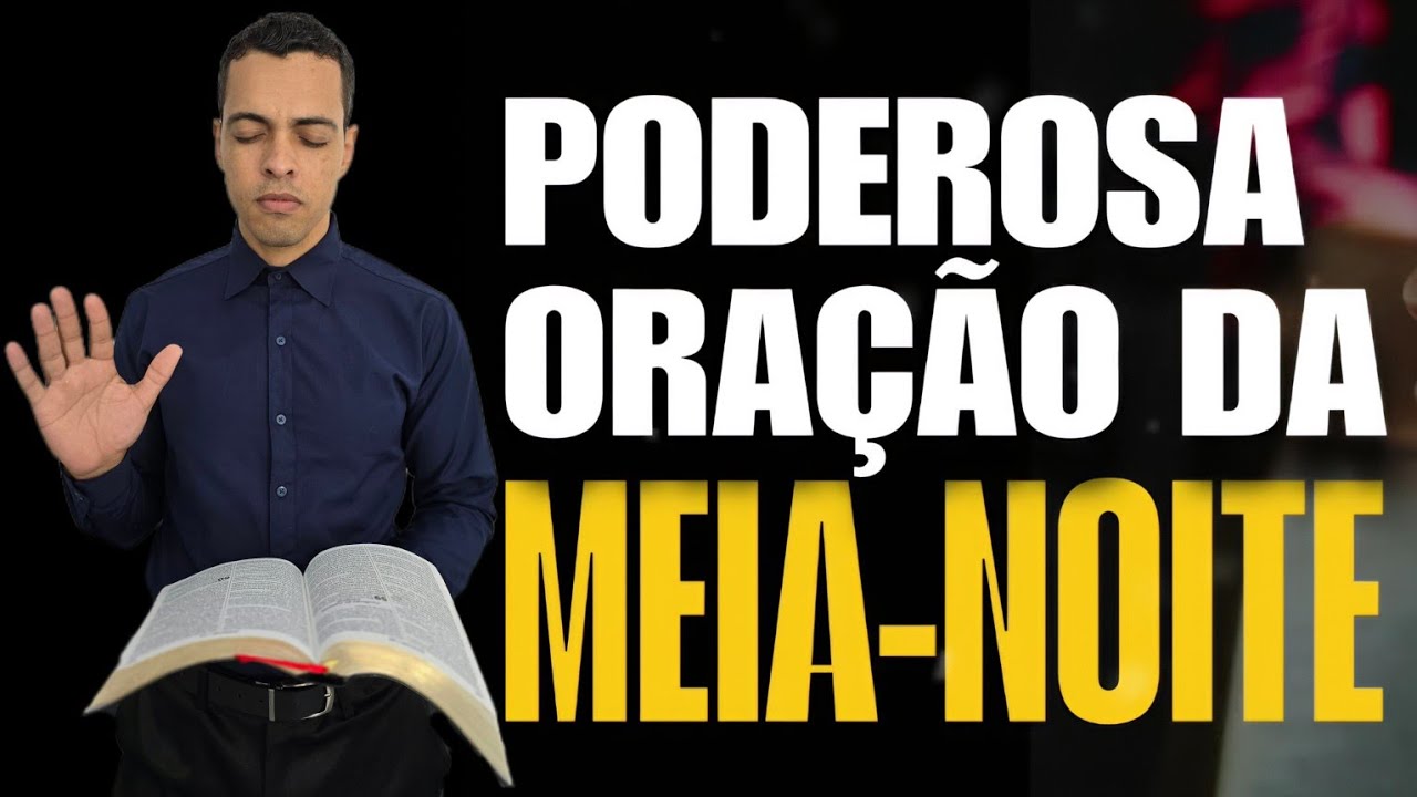 ORAÇÃO DA MEIA-NOITE a luz de Deus sobre a sua vida
