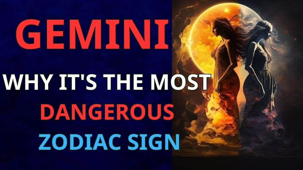 Gemini : Why It's the Most Dangerous Zodiac Sign