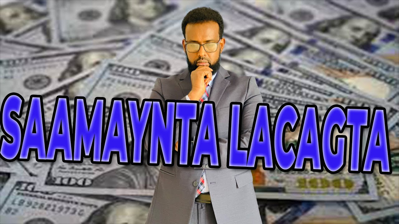 saamaynta lacagtu leedahay.  lacag qeytii 1aad,   somali