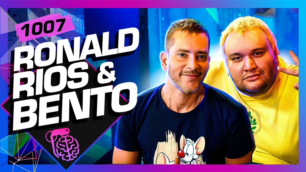 RONALD RIOS E BENTO RIBEIRO - Inteligência Ltda. Podcast #1007