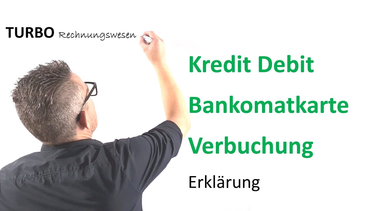 Kredit  Debit  Bankomatkarten Verbuchung Erklärung