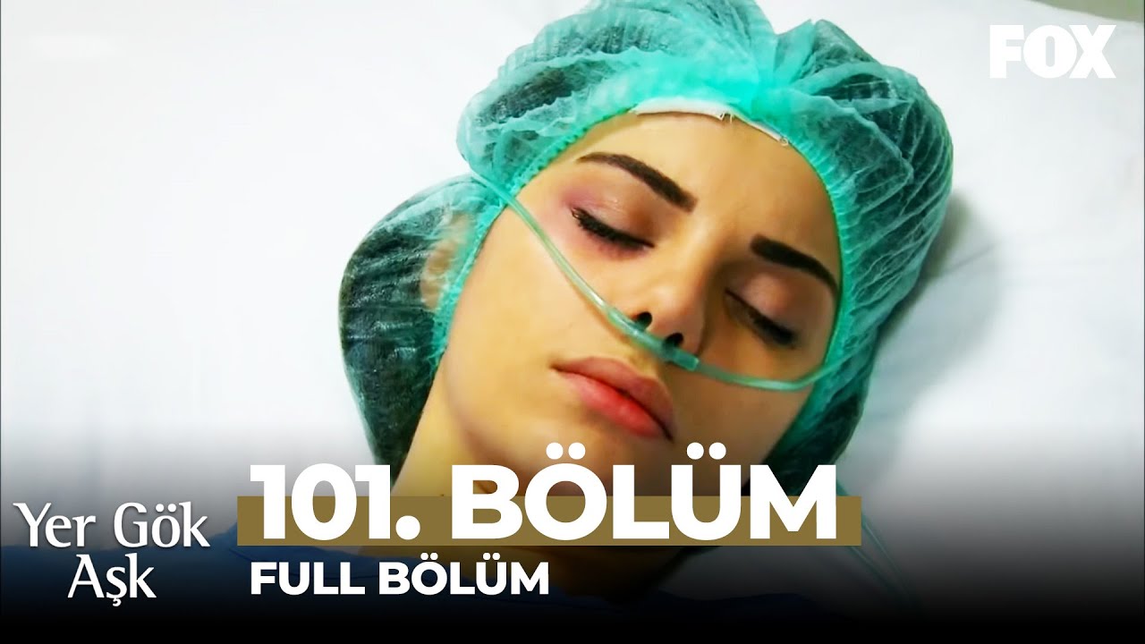 Yer G&ouml;k Aşk 101. B&ouml;l&uuml;m