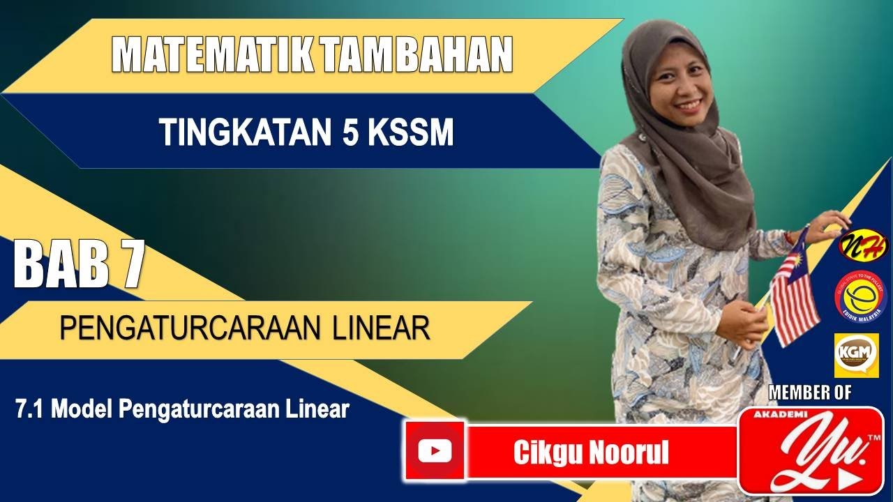 MATEMATIK TAMBAHAN T5 (KSSM) | BAB 7 | PENGATURCARAAN LINEAR | 7.1 MODEL PENGATURCARAAN LINEAR