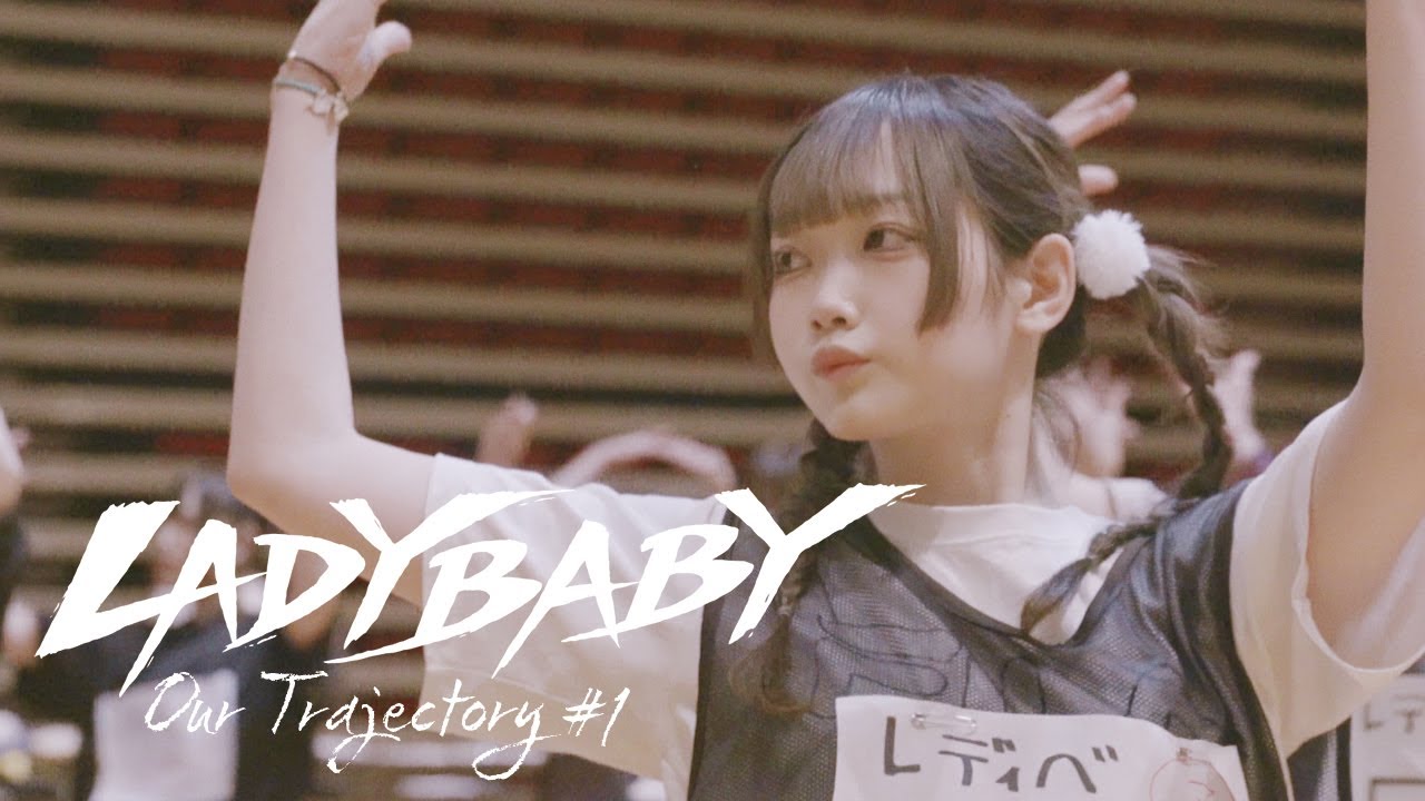 LADYBABY Documentary  'Our Trajectory '#1
