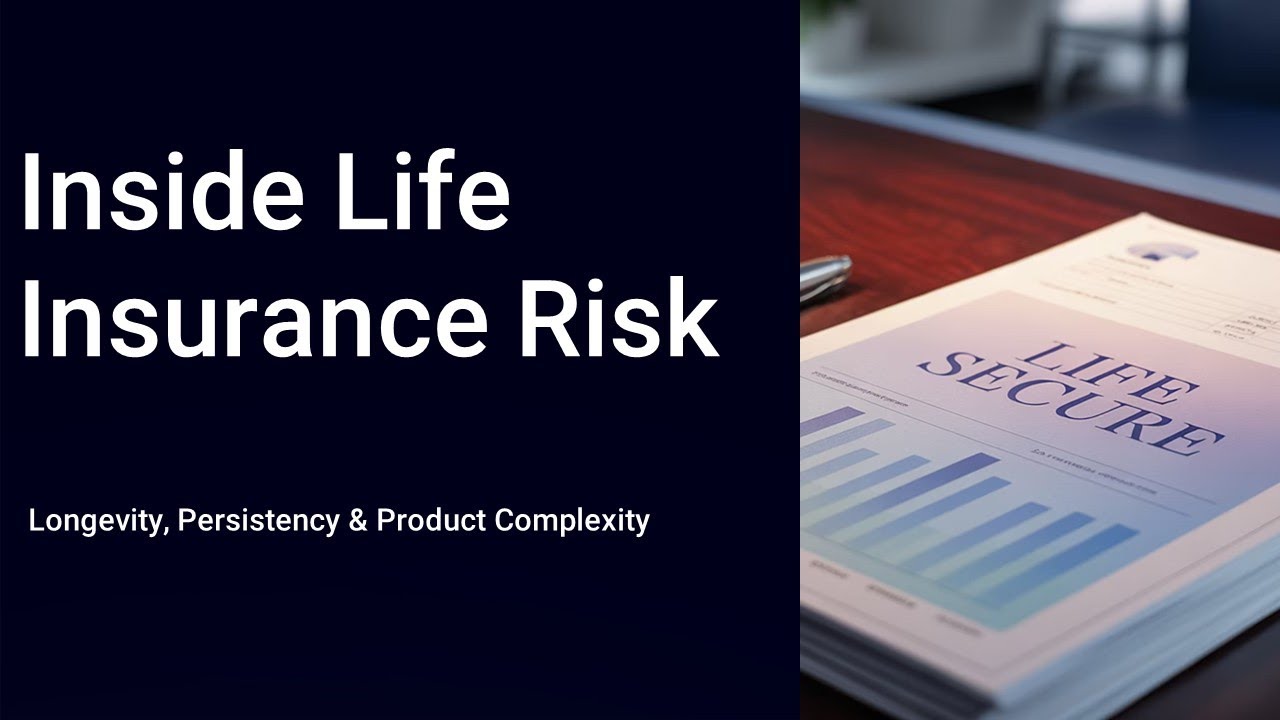 Inside Life Insurance Risk: Longevity, Persistency & Product Complexity