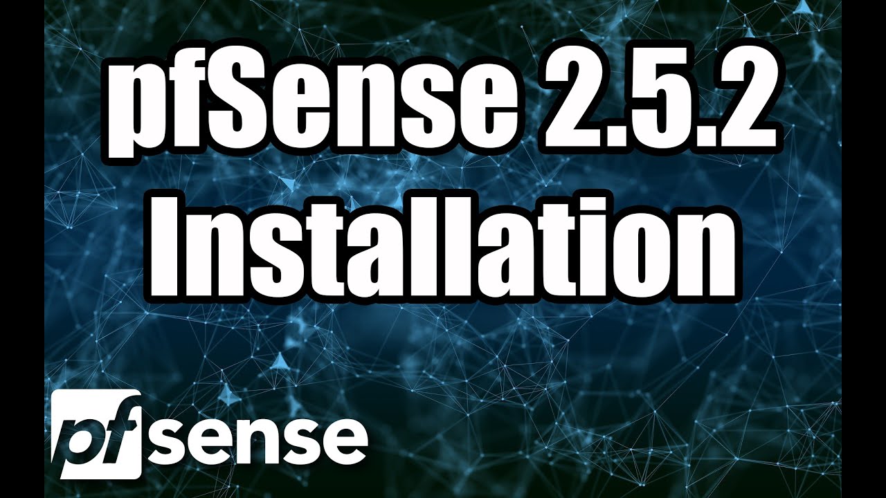 How to Install pfSense 2.5.2