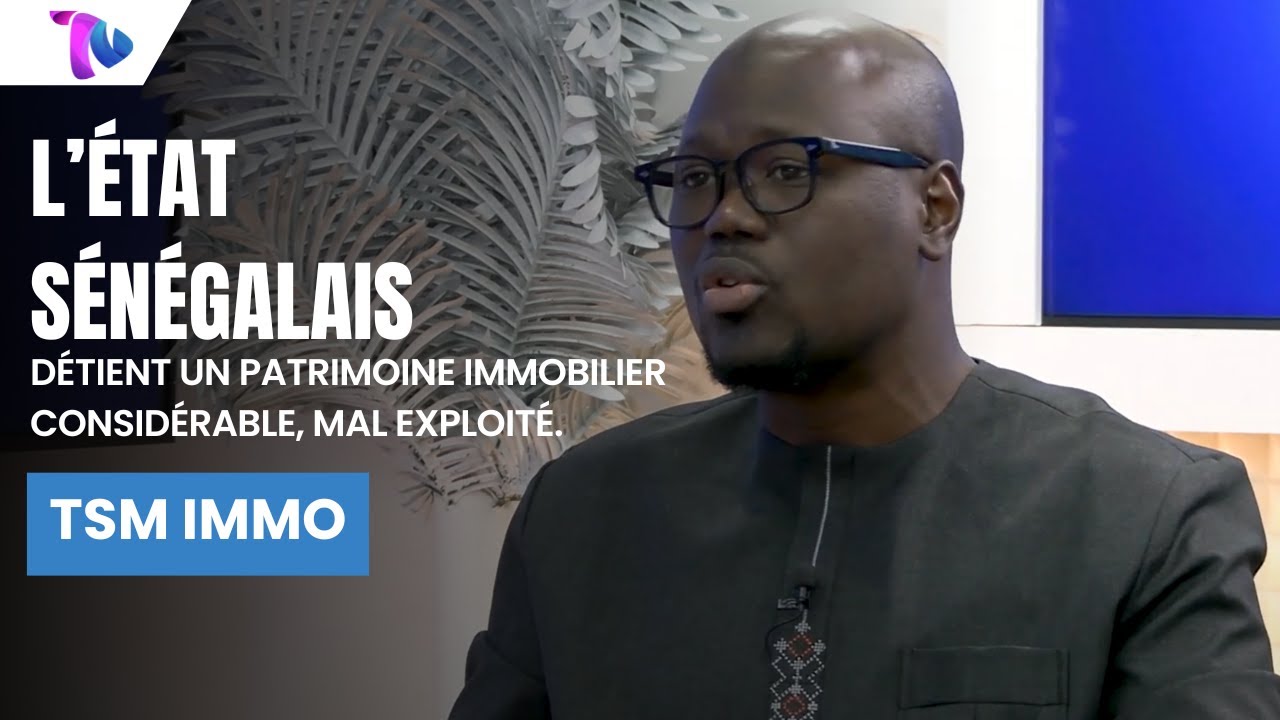 Valorisation du Patrimoine Bâti de l’Etat, avec Pape Magatte Sarr, Directeur des Opérations du FHS.