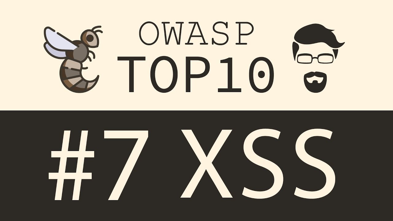 [OWASP Top 10] A7: XSS - Cross-Site Scripting