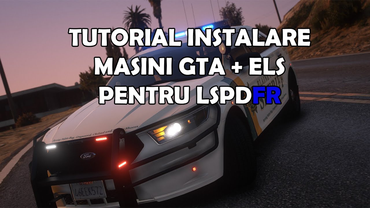 [TUTORIAL] CUM SA INSTALEZI MASINI PE GTA5 + MODUL ELS (SIRENELE CUSTOM)  (TOTUL PENTRU LSPDFR)