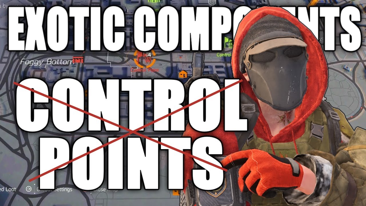 CONTROL POINTS ARE NOT THE BEST WAY TO FARM EXOTIC COMPONENTS, DO THIS INSTEAD! | THE DIVISION 2