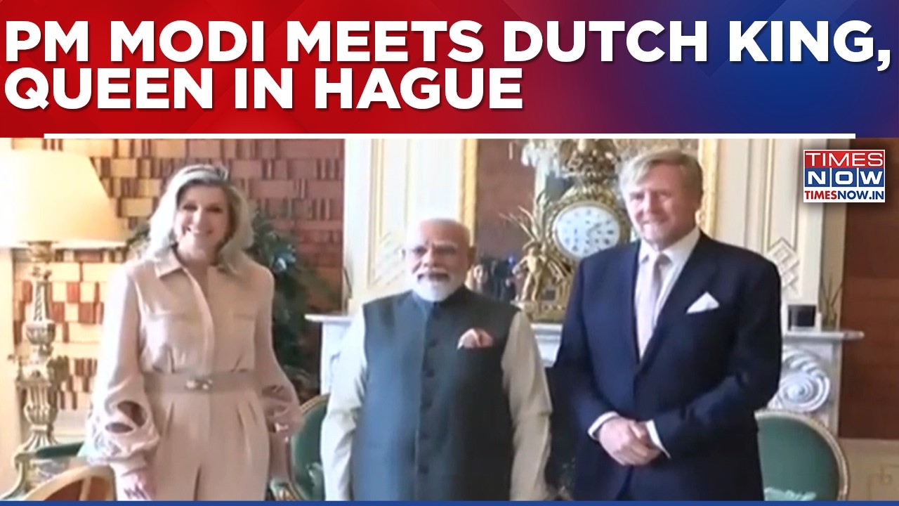 PM Modi Meets Dutch King, Queen In Hague, Talks Strengthen India-Netherlands Ties, Bilateral Boost