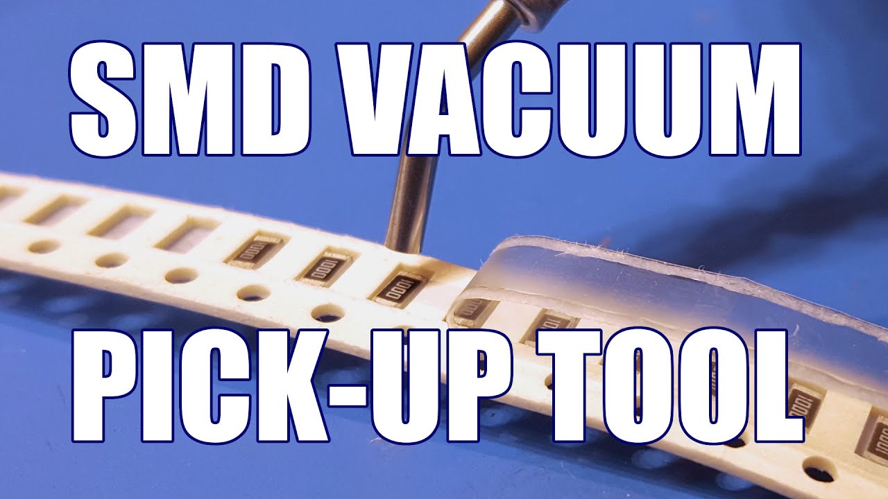 SDG #057 Make a Manual Pick and Place Tool for SMD Assembly and Rework