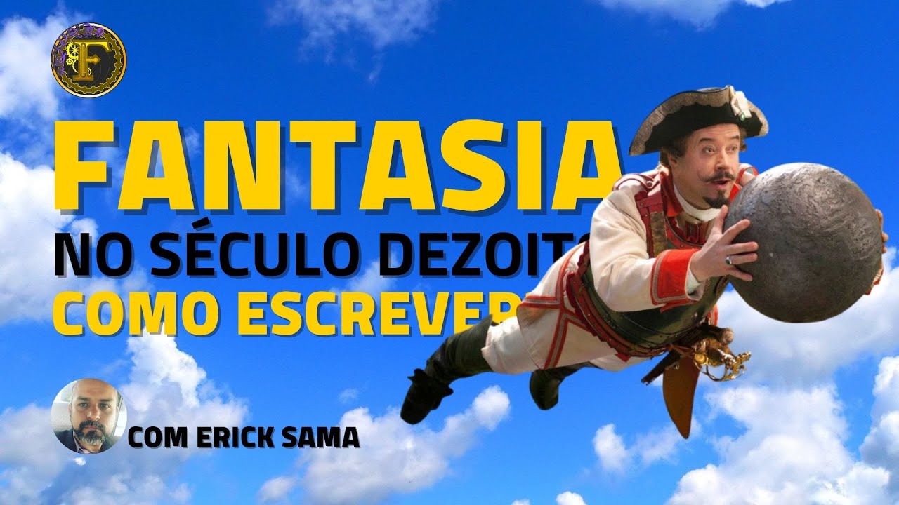 Como escrever Fantasia no Século 18 (Com Erick Sama)