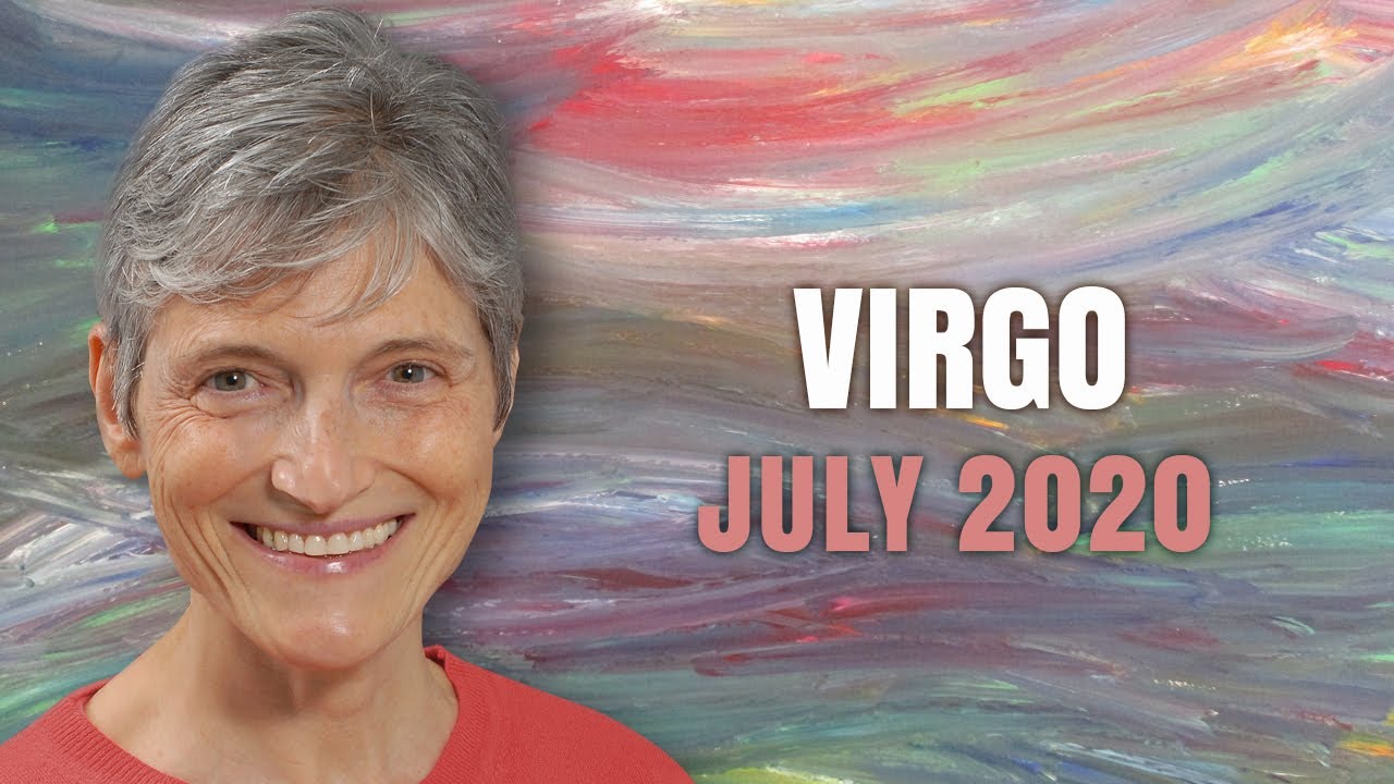 Virgo July 2020 Astrology Horoscope Forecast