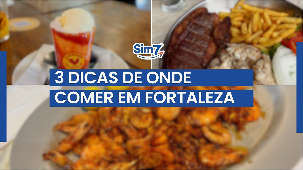 3 DICAS DE ONDE COMER EM FORTALEZA