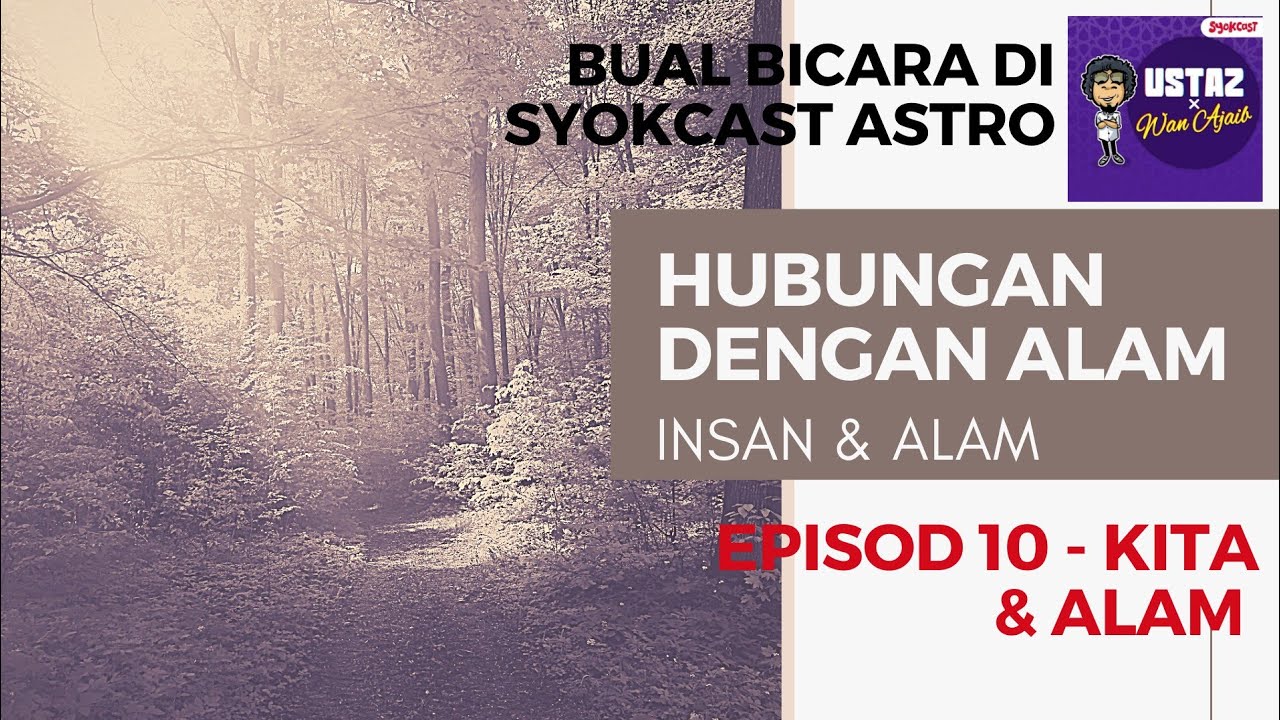 SYOKCAST ASTRO - Ustaz X Wan Ajaib - episod 10 - HUBUNGAN DENGAN ALAM!