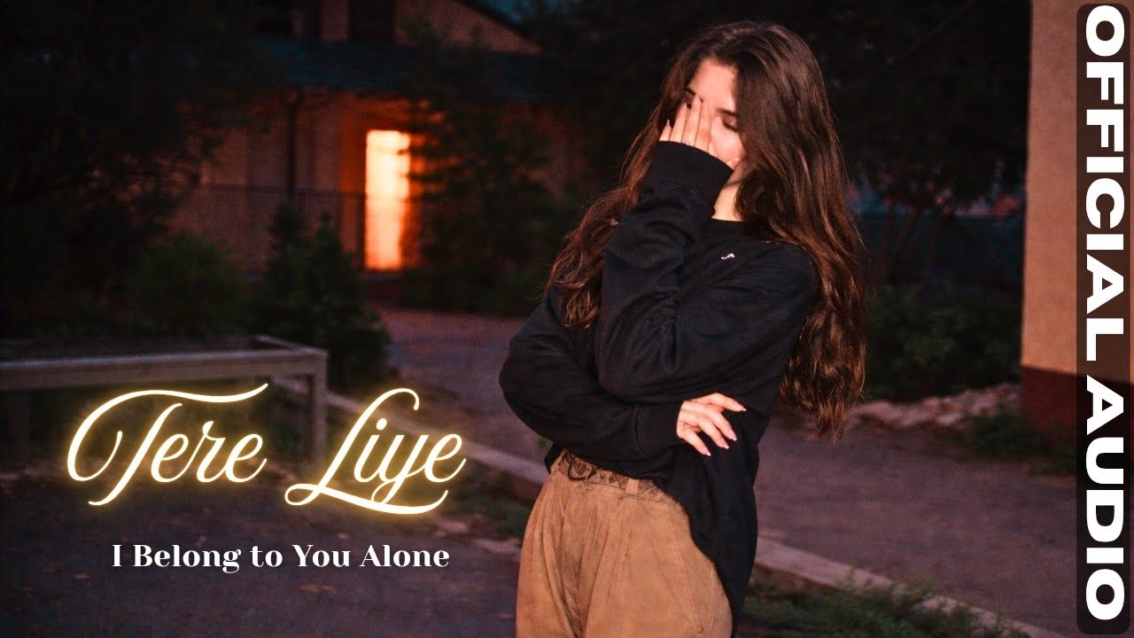 Tere Liye – I Belong to You Alone | Official Audio | Hello Gaane