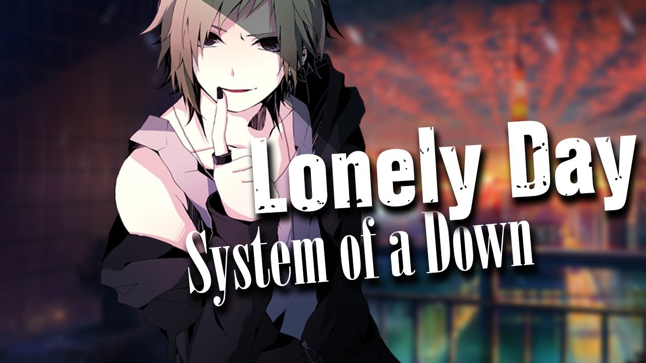 「NIGHTCORE」→ Lonely Day