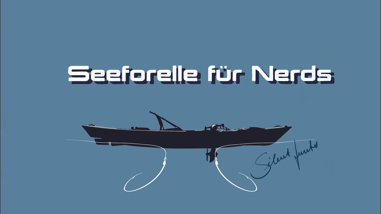 Seeforelle for Nerds - Teil 1