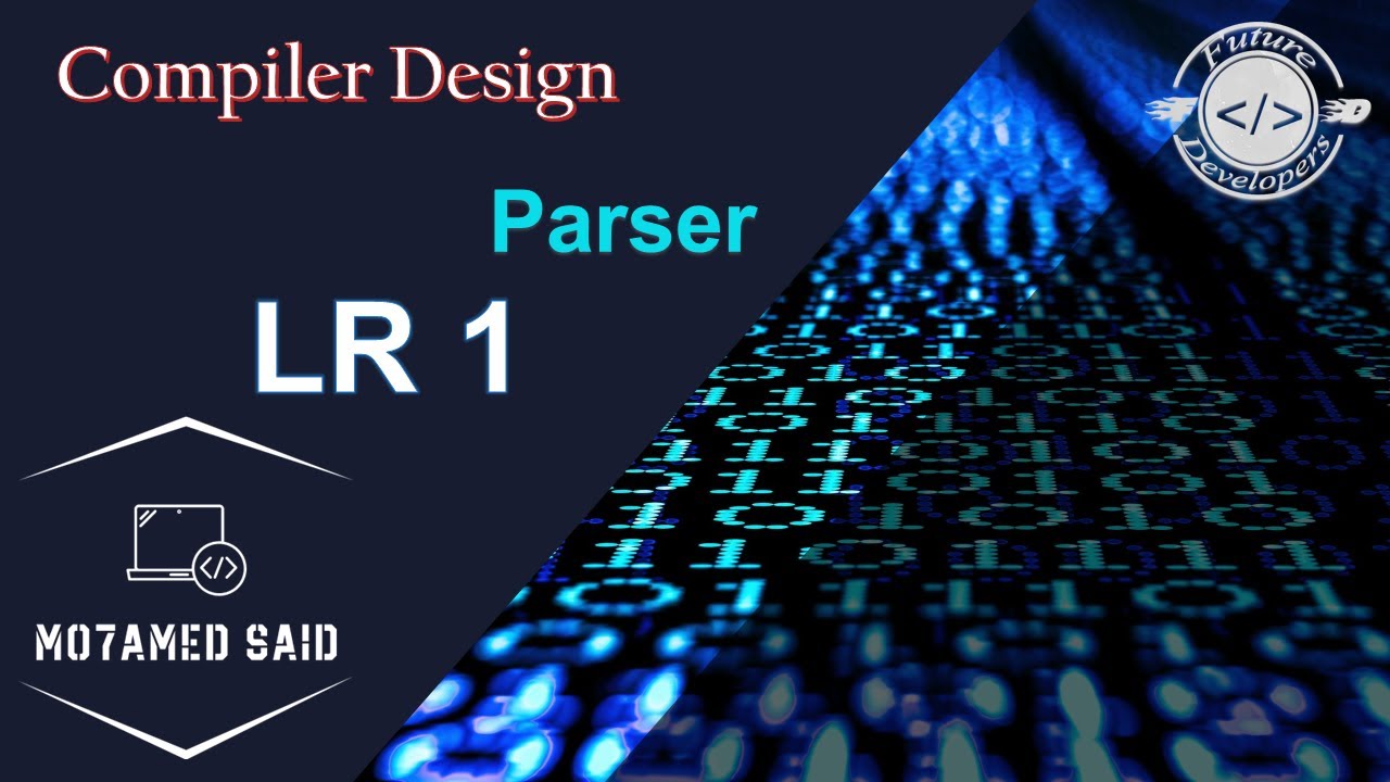 Compiler Desgin | Parser #5 | LR (1) Parsing