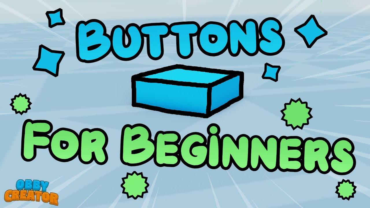 Let's learn how Buttons Work! - Obby Creator / Roblox
