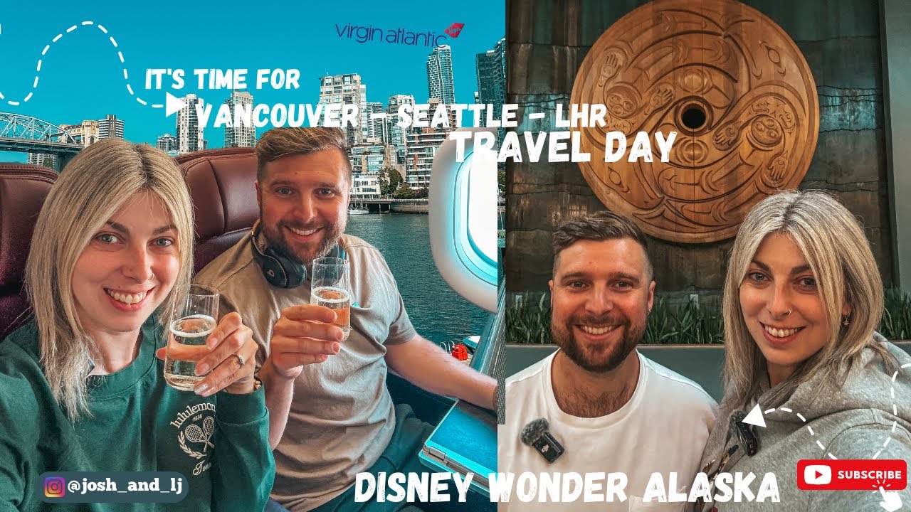 День путешествия | Virgin Atlantic | Ванкувер, Сиэтл, аэропорт Хитроу в Лондоне | Круиз Disney Al...