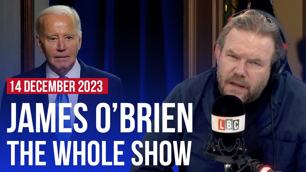 Can anyone really disagree with Joe Biden? | James O’Brien - The Whole Show